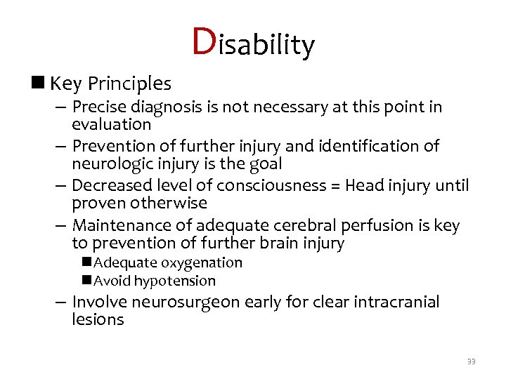 Disability n Key Principles – Precise diagnosis is not necessary at this point in