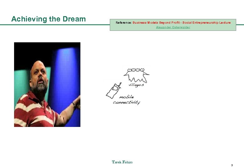 Achieving the Dream Reference: Business Models Beyond Profit - Social Entrepreneurship Lecture Alexander Osterwalder