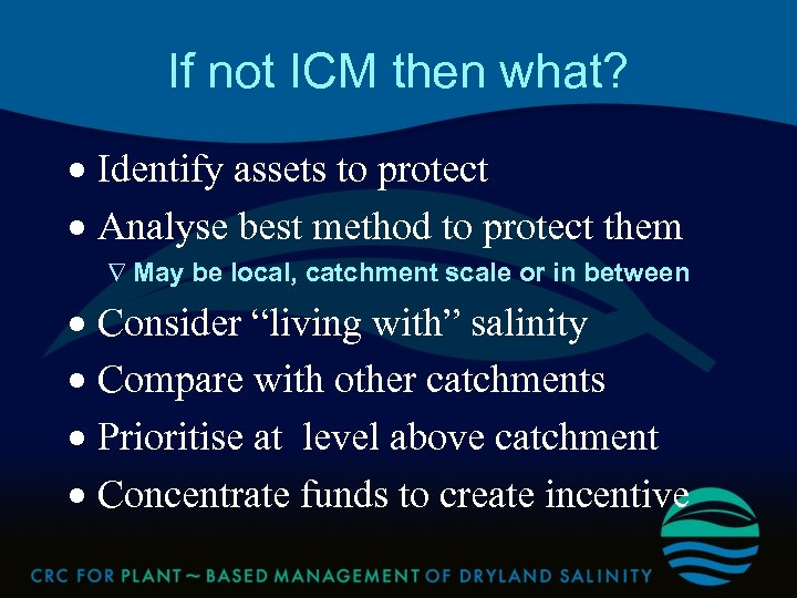 If not ICM then what? · Identify assets to protect · Analyse best method