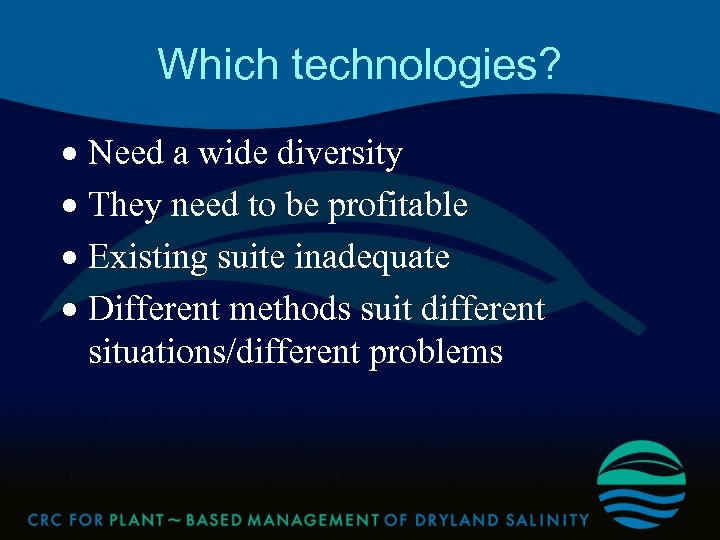 Which technologies? · Need a wide diversity · They need to be profitable ·