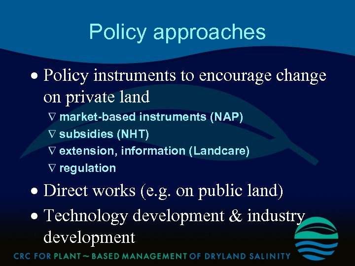 Policy approaches · Policy instruments to encourage change on private land Ñ market-based instruments