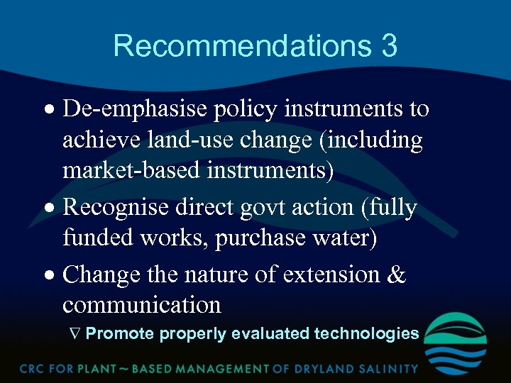 Recommendations 3 · De-emphasise policy instruments to achieve land-use change (including market-based instruments) ·