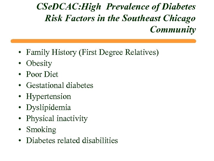 CSe. DCAC: High Prevalence of Diabetes Risk Factors in the Southeast Chicago Community •