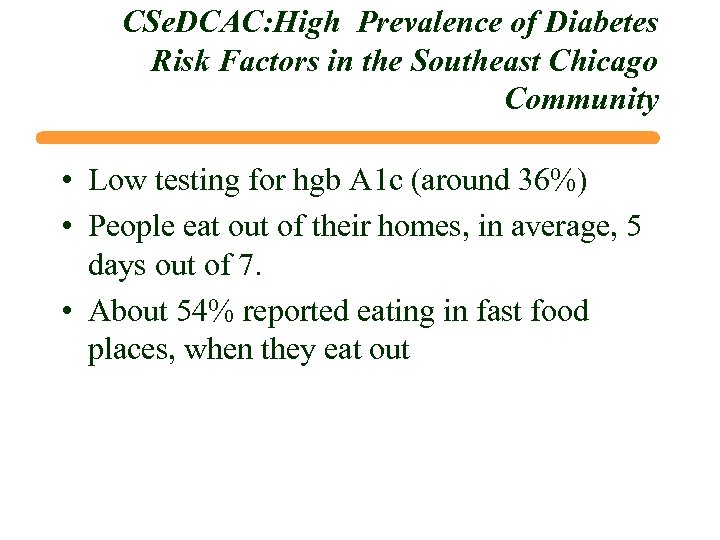 CSe. DCAC: High Prevalence of Diabetes Risk Factors in the Southeast Chicago Community •
