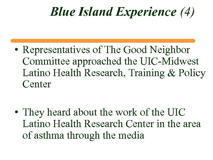 Blue Island Experience (4) • Representatives of The Good Neighbor Committee approached the UIC-Midwest