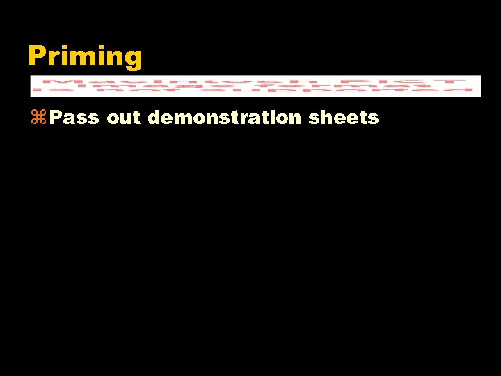 Priming z Pass out demonstration sheets 