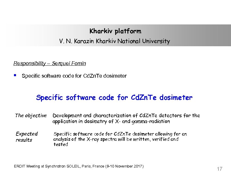 Kharkiv platform V. N. Karazin Kharkiv National University Responsibility – Serquei Fomin § Specific