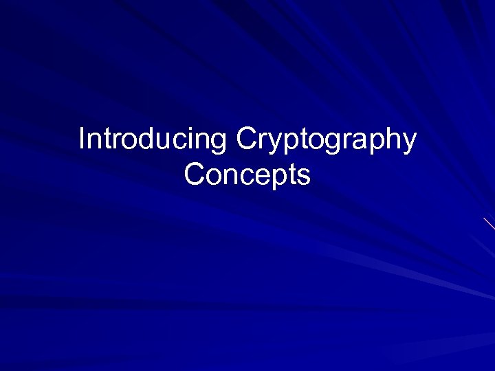 Introducing Cryptography Concepts 