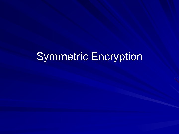 Symmetric Encryption 