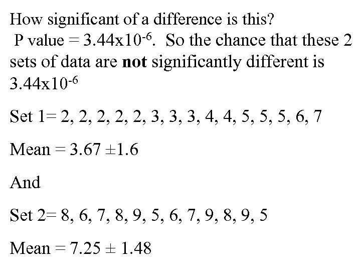 How significant of a difference is this? P value = 3. 44 x 10