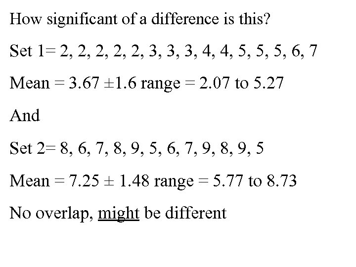 How significant of a difference is this? Set 1= 2, 2, 2, 3, 3,