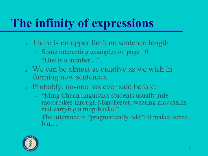 The infinity of expressions u There is no upper limit on sentence length –