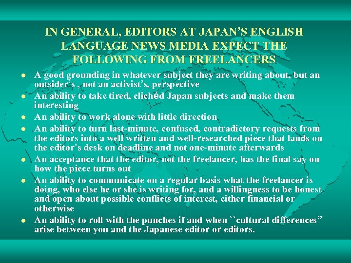 IN GENERAL, EDITORS AT JAPAN’S ENGLISH LANGUAGE NEWS MEDIA EXPECT THE FOLLOWING FROM FREELANCERS