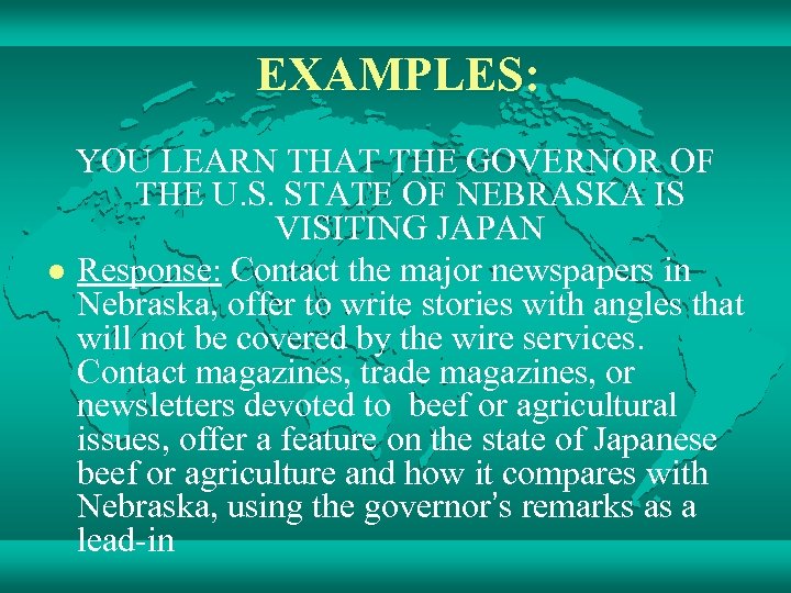 EXAMPLES: YOU LEARN THAT THE GOVERNOR OF THE U. S. STATE OF NEBRASKA IS