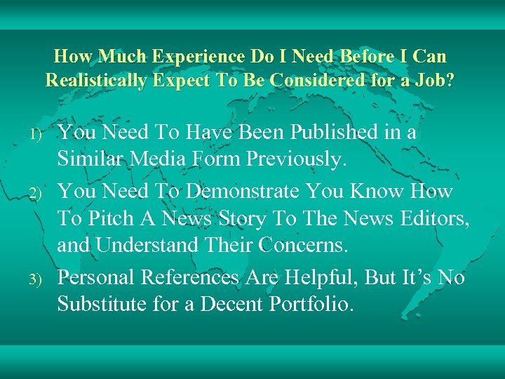 How Much Experience Do I Need Before I Can Realistically Expect To Be Considered