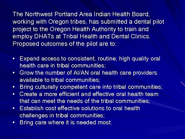 The Northwest Portland Area Indian Health Board, working with Oregon tribes, has submitted a