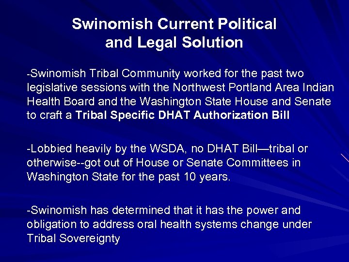 Swinomish Current Political and Legal Solution -Swinomish Tribal Community worked for the past two