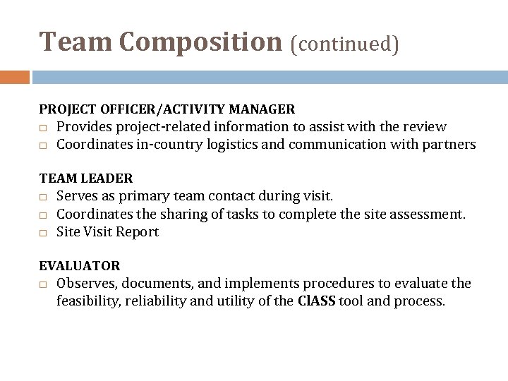 Team Composition (continued) PROJECT OFFICER/ACTIVITY MANAGER Provides project‐related information to assist with the review