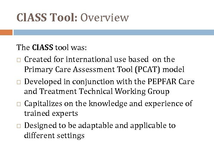 Cl. ASS Tool: Overview The Cl. ASS tool was: Created for international use based
