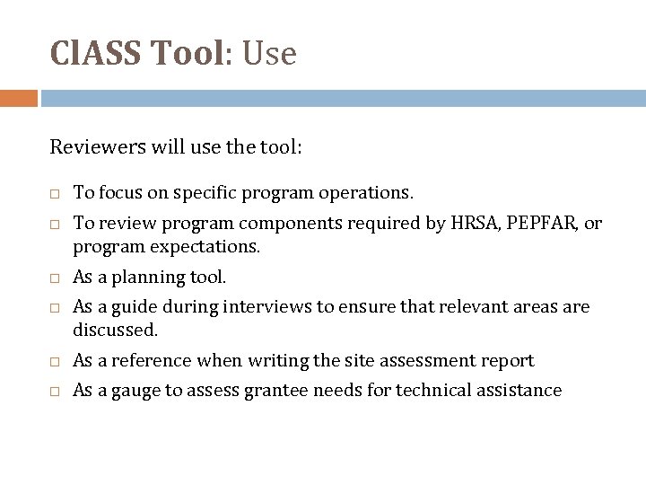 Cl. ASS Tool: Use Reviewers will use the tool: To focus on specific program
