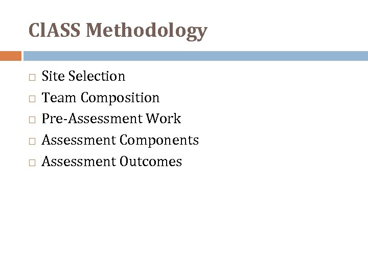 Cl. ASS Methodology Site Selection Team Composition Pre‐Assessment Work Assessment Components Assessment Outcomes 