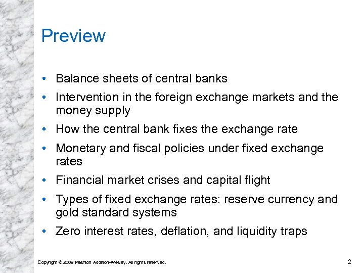 Preview • Balance sheets of central banks • Intervention in the foreign exchange markets