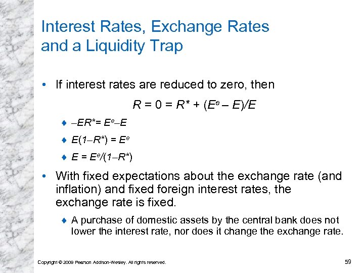 Interest Rates, Exchange Rates and a Liquidity Trap • If interest rates are reduced