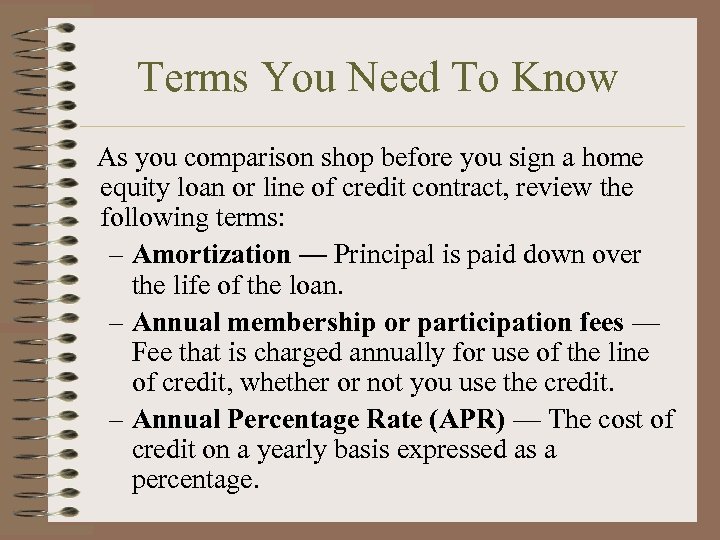 Terms You Need To Know As you comparison shop before you sign a home