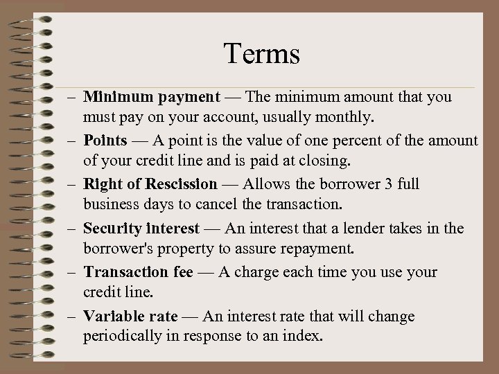 Terms – Minimum payment — The minimum amount that you must pay on your