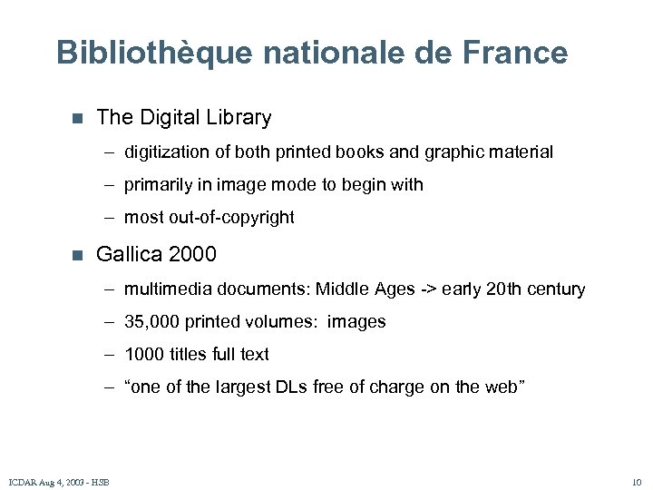 Bibliothèque nationale de France n The Digital Library – digitization of both printed books