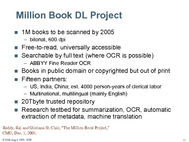 Million Book DL Project n 1 M books to be scanned by 2005 –