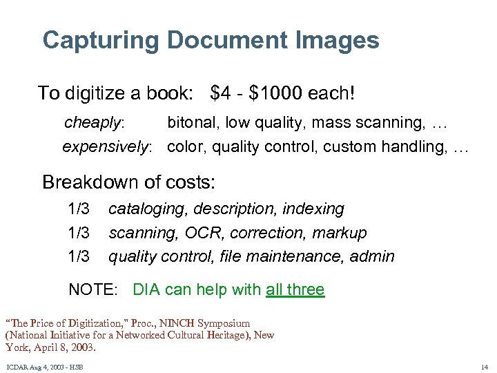 Capturing Document Images To digitize a book: $4 - $1000 each! cheaply: bitonal, low