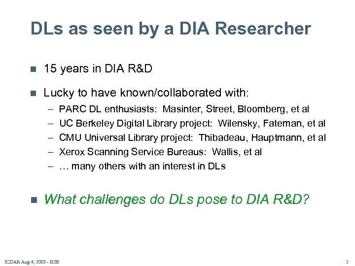DLs as seen by a DIA Researcher n 15 years in DIA R&D n