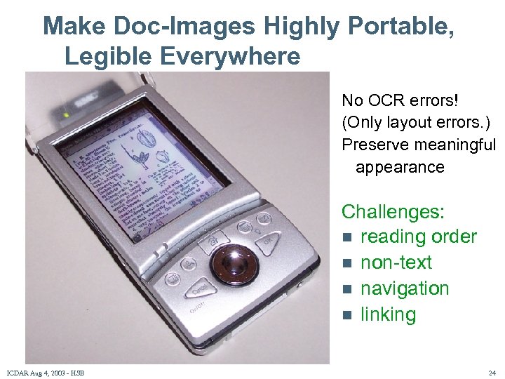 Make Doc-Images Highly Portable, Legible Everywhere No OCR errors! (Only layout errors. ) Preserve