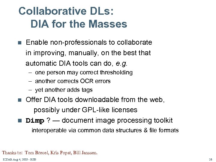 Collaborative DLs: DIA for the Masses n Enable non-professionals to collaborate in improving, manually,