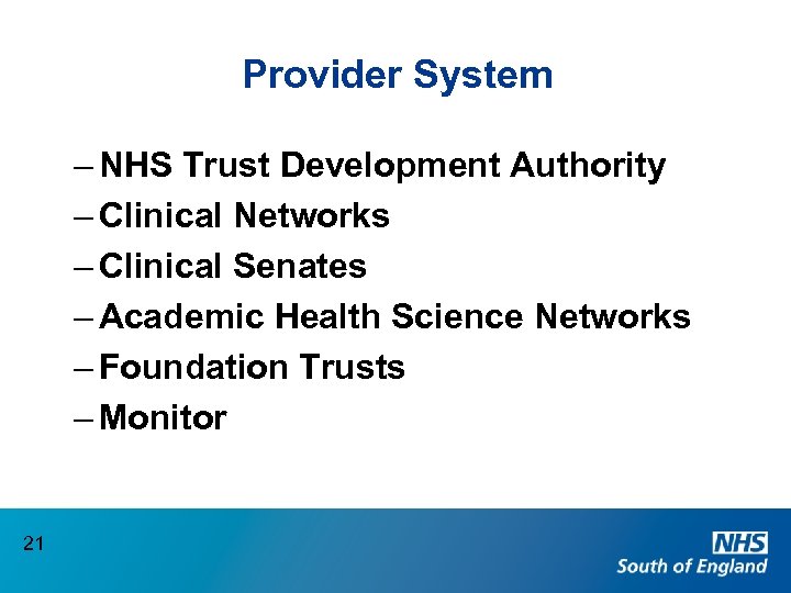 Provider System – NHS Trust Development Authority – Clinical Networks – Clinical Senates –