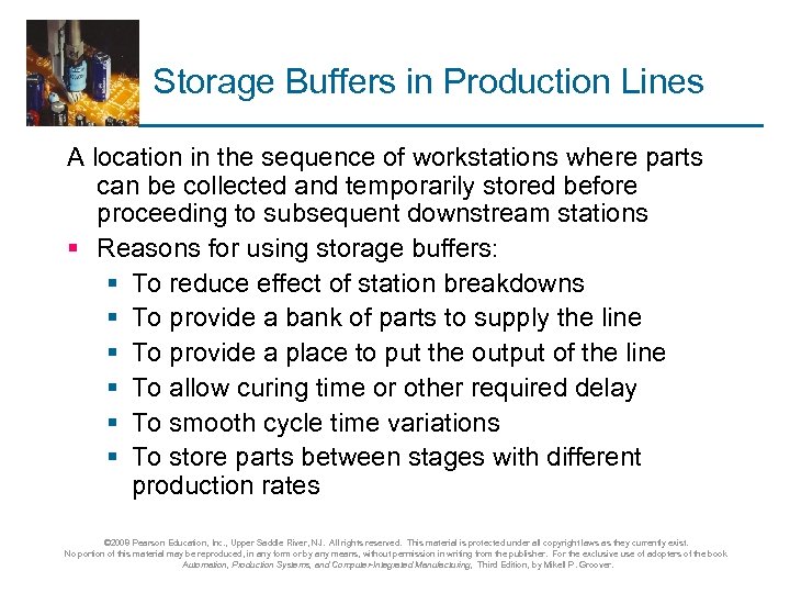 Storage Buffers in Production Lines A location in the sequence of workstations where parts