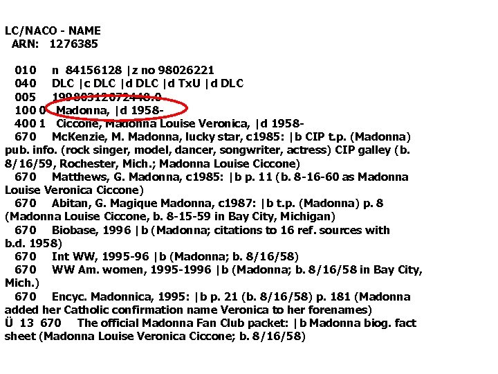 LC/NACO - NAME ARN: 1276385 010 n 84156128 |z no 98026221 040 DLC |c