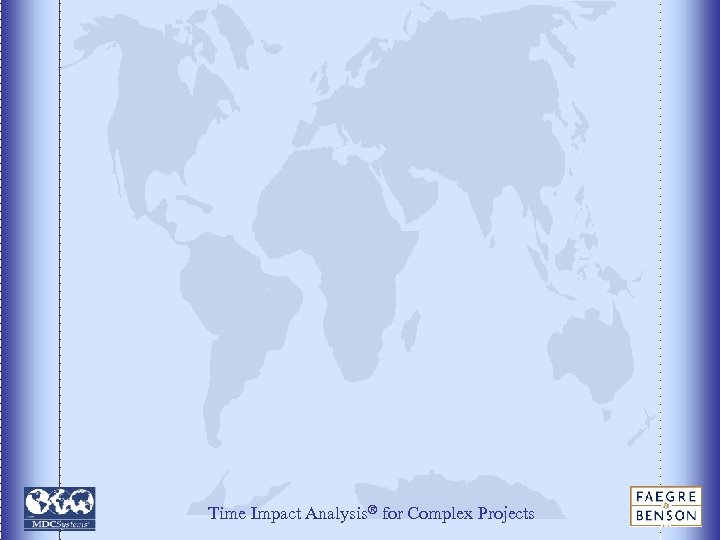 Time Impact Analysis® for Complex Projects 