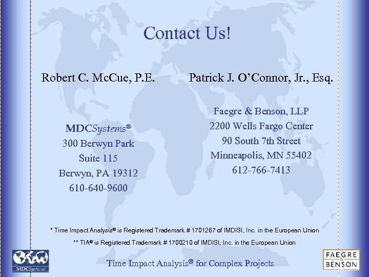 Contact Us! Robert C. Mc. Cue, P. E. MDCSystems® 300 Berwyn Park Suite 115