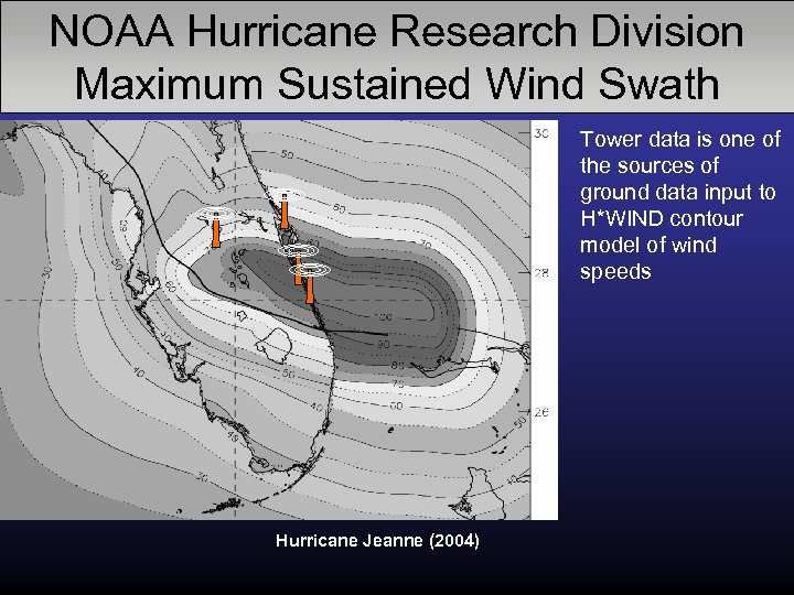 NOAA Hurricane Research Division Maximum Sustained Wind Swath Tower data is one of the