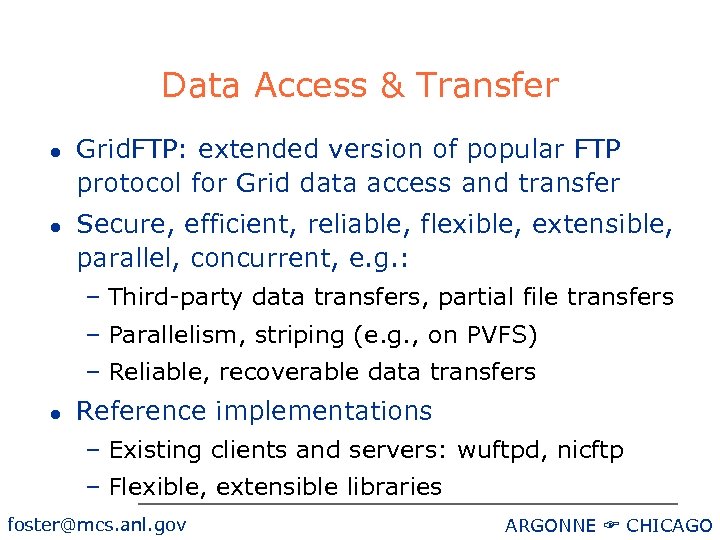 Data Access & Transfer l l Grid. FTP: extended version of popular FTP protocol