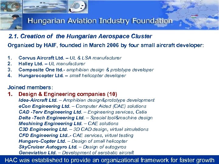 2. 1. Creation of the Hungarian Aerospace Cluster Organized by HAIF, founded in March