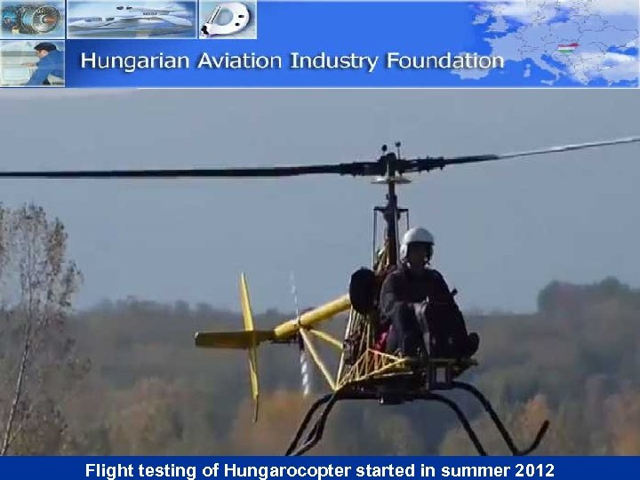 Flight testing of Hungarocopter started in summer 2012 