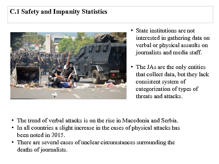 C. 1 Safety and Impunity Statistics • State institutions are not interested in gathering