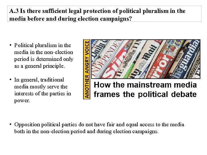 A. 3 Is there sufficient legal protection of political pluralism in the media before