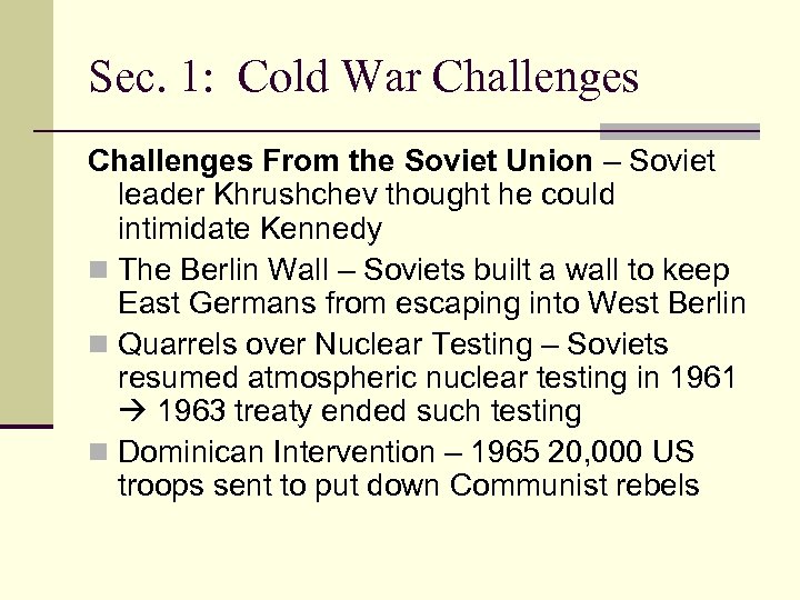 Sec. 1: Cold War Challenges From the Soviet Union – Soviet leader Khrushchev thought