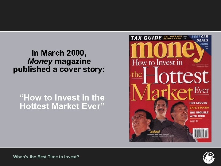 In March 2000, Money magazine published a cover story: “How to Invest in the