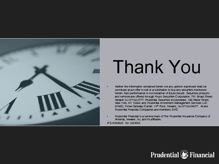 Thank You • • Neither the information contained herein nor any opinion expressed shall