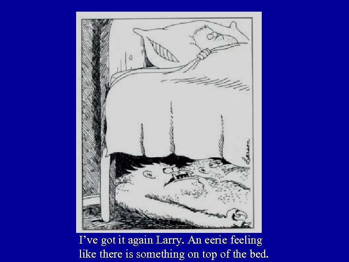 I’ve got it again Larry. An eerie feeling like there is something on top